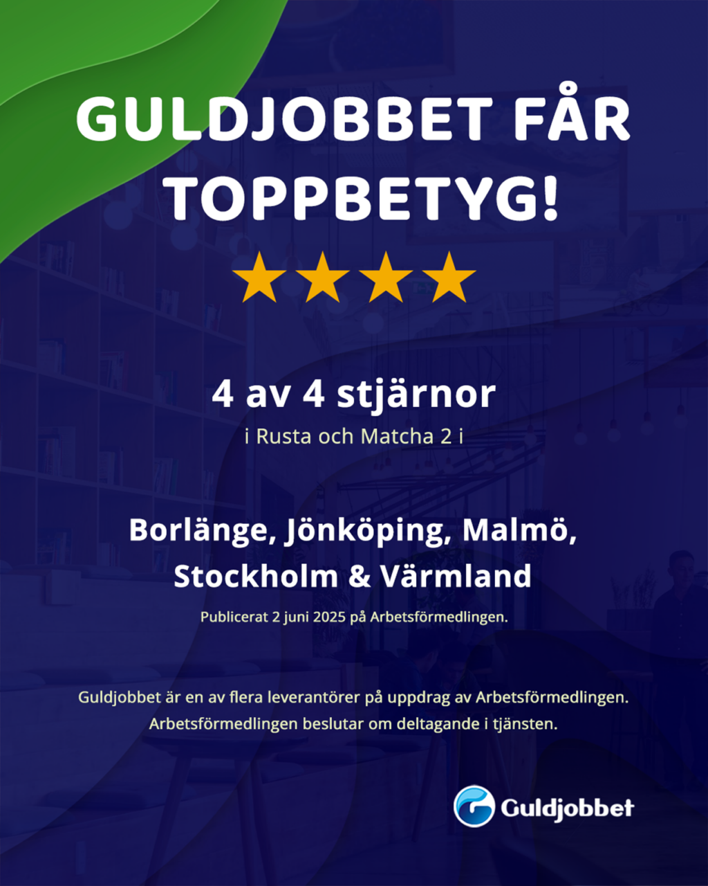 Toppbetyg Rusta och Matcha 2 hos Arbetsförmedlingen Guldjobbet