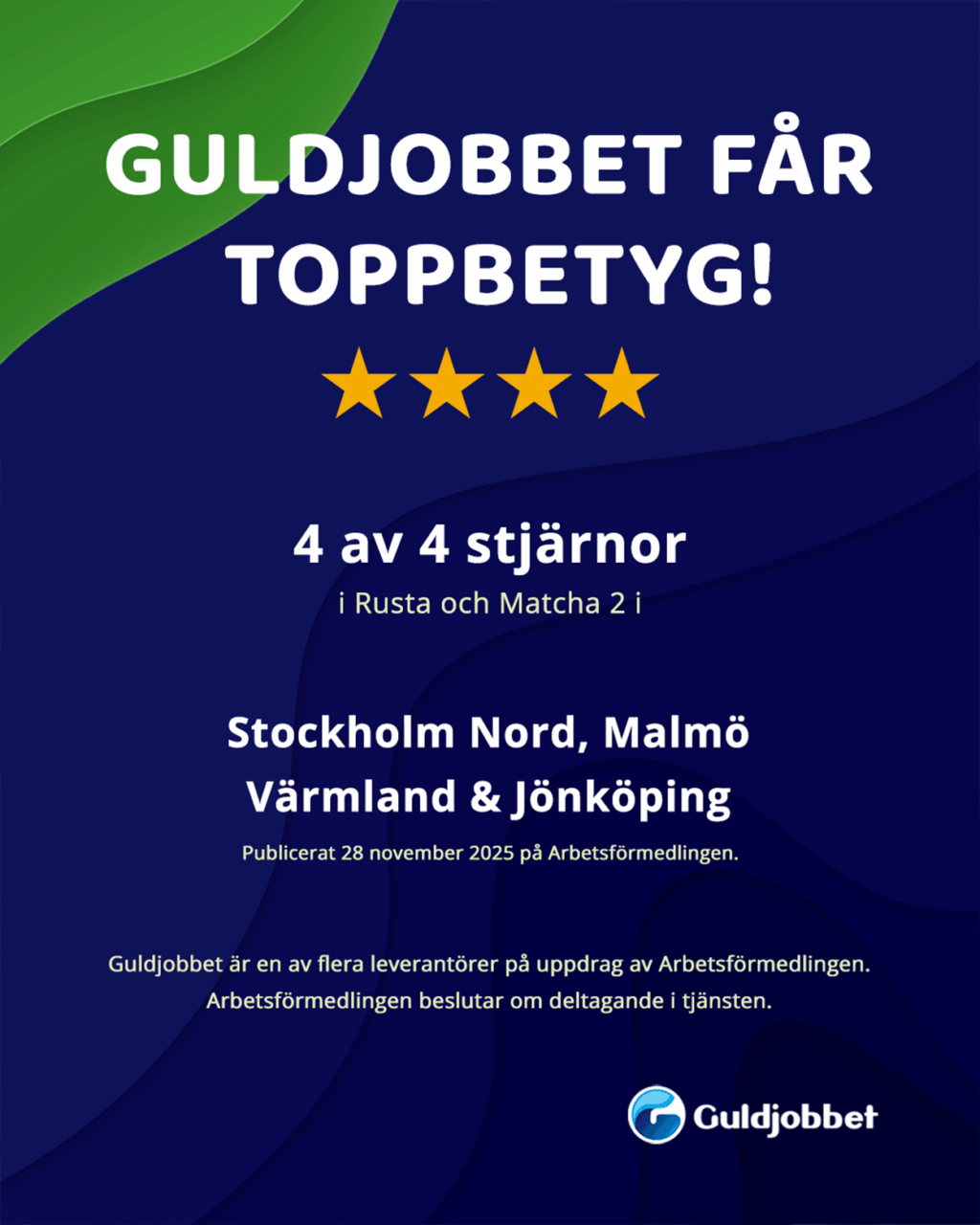 Guldjobbet får 4 av 4 stjärnor i Rusta och Matcha av Arbetsförmedlingen den 28 november 2025