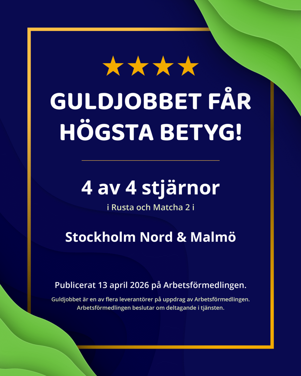 Guldjobbet får högsta betyg av Arbetsförmedlingen som leverantör av Rusta och Matcha 2!